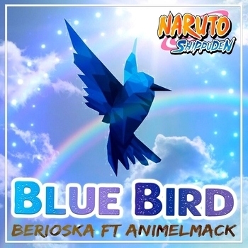 Animelmack, Berioska - Blue Bird (Naruto Shippuden)