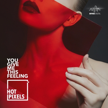 Hot Pixels - Give It To Me