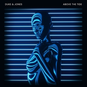 Duke & Jones - Above The Tide