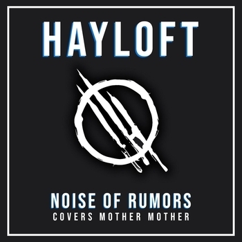 Noise of Rumors - Hayloft