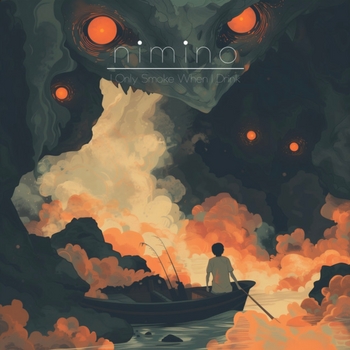 Nimino - I Only Smoke When I Drink