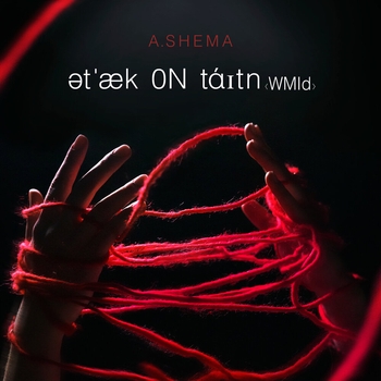 A.Shema - Ətˈæk 0n Tάɪtn
