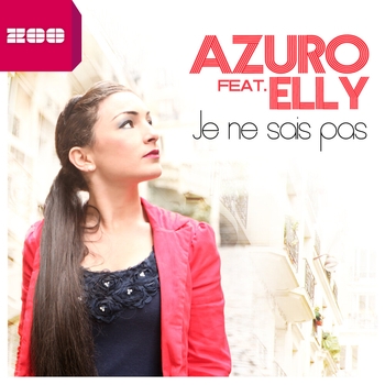 Azuro Feat. Elly - Je Ne Sais Pas