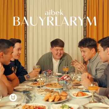 Aibek - BAUYRLARYM