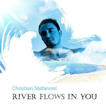 Christian Stefanoni - River Flows in You