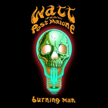 Watt - Burning Man (feat. Post Malone)
