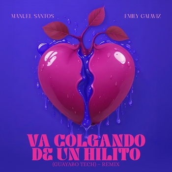 Emily Galaviz - Va colgando de un hilito (Guayabo Tech)