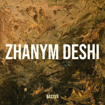 Gassyr - Zhanym Deshi