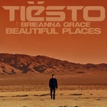 Tiesto, Brieanna Grace - Beautiful Places